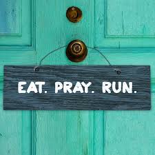 eat pray and run